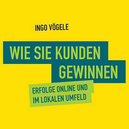 Wie Sie Kunden gewinnen - Buch von Ingo Vögele